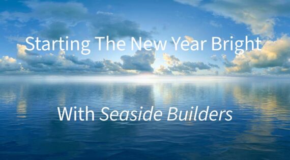 Starting The New Year Bright With Seaside Builders